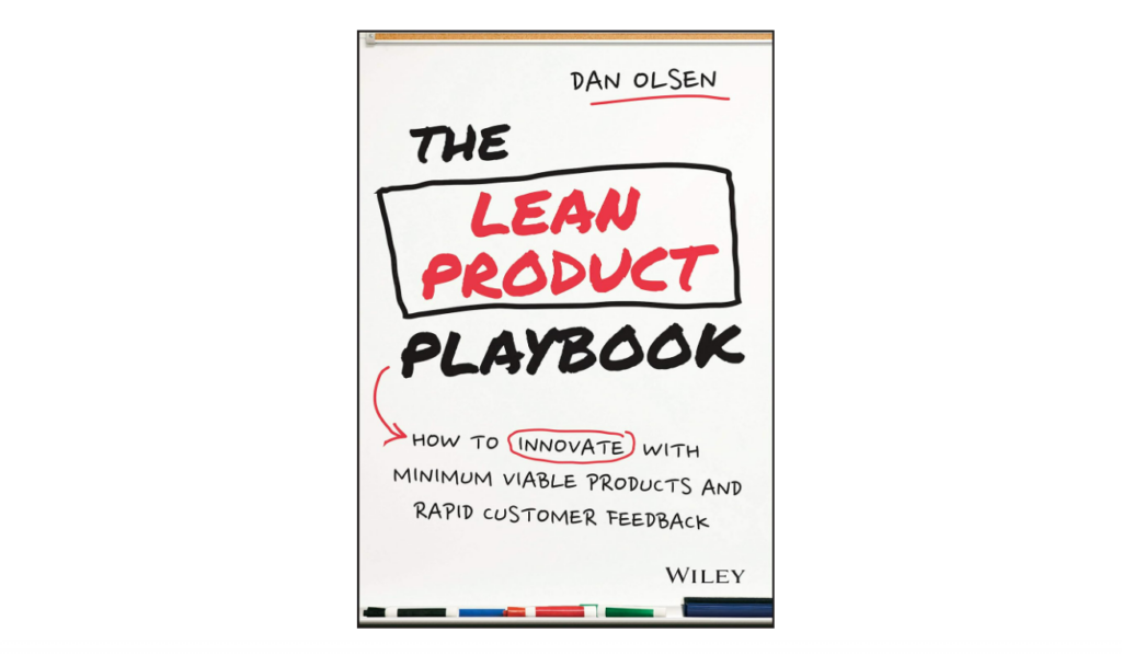 The Lean Product Playbook: How to Innovate with Minimum Viable Products and Rapid Customer Feedback product development book