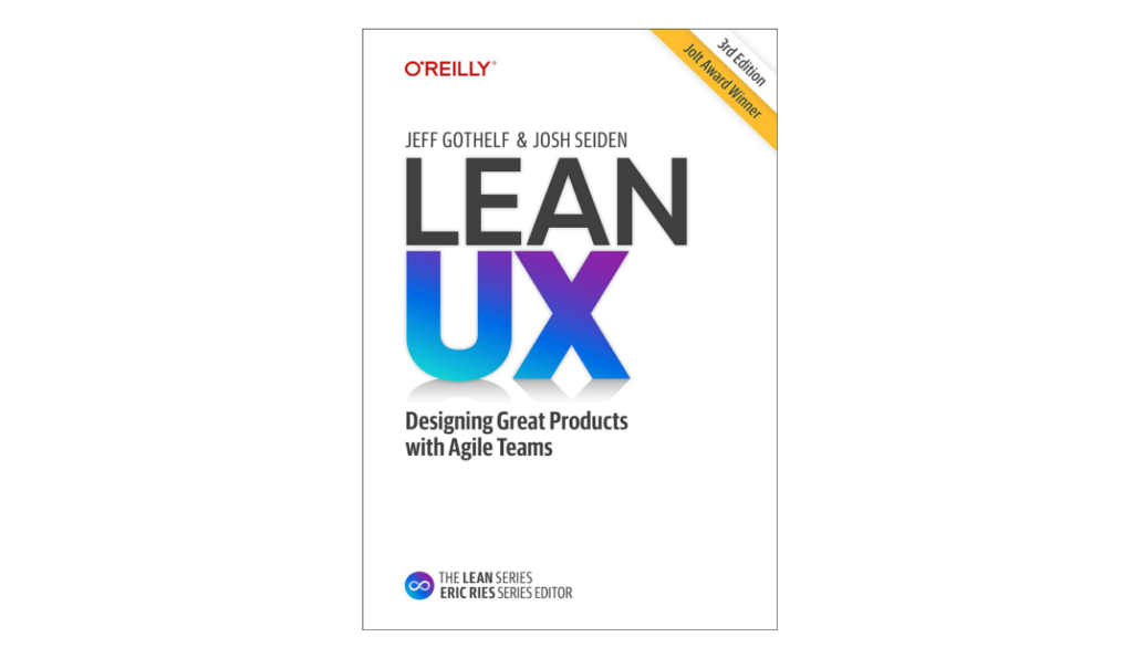 Lean UX: Designing Great Products with Agile Teams product development book