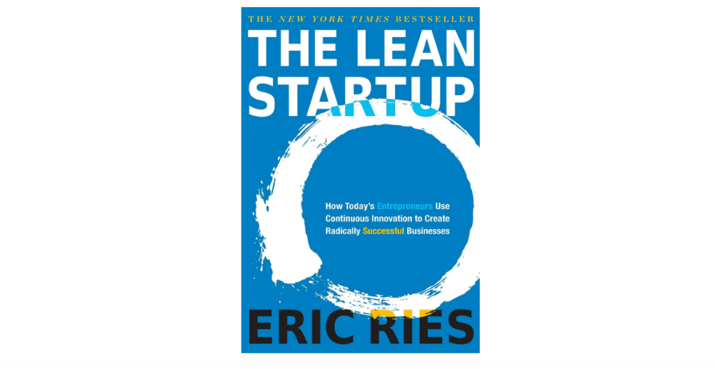 The Lean Startup: How Today's Entrepreneurs Use Continuous Innovation to Create Radically Successful Businesses product development book