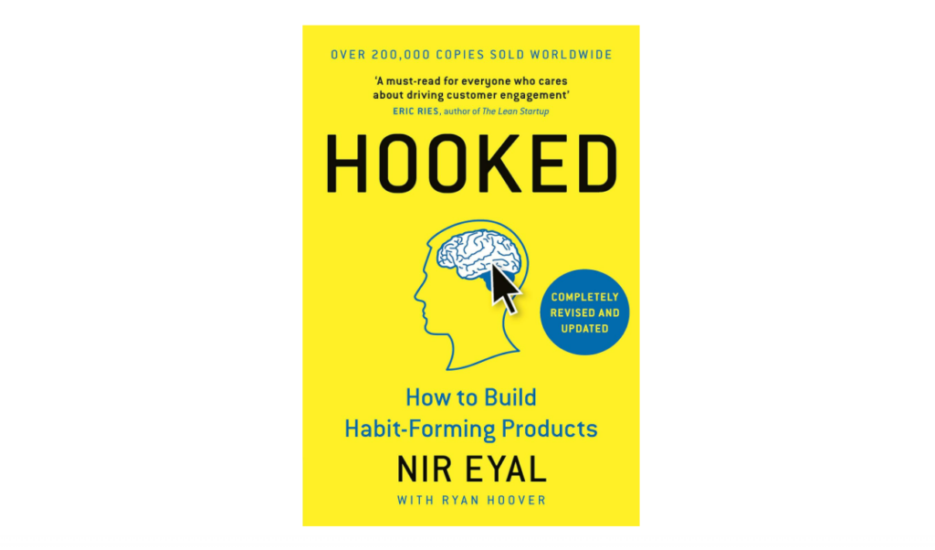 Hooked: How to Build Habit-Forming Products product development book
