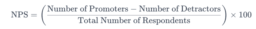 Net promoter score formula: NPS = number of promoters, minus number of detractors, divided by total number of respondents, times 100.