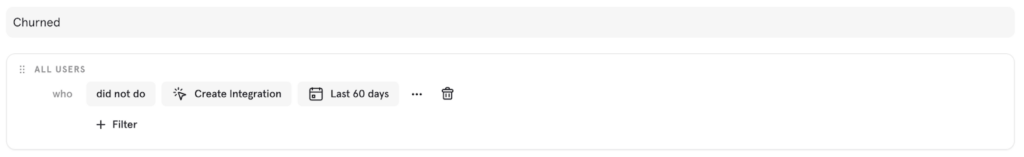 Churn rate setup in Mixpanel: all users who did not create an integration in the last 60 days.
