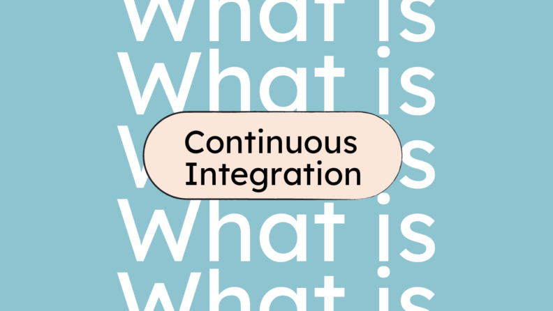 Continuous integration what is x